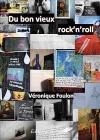 Veronique Foulon - Du bon vieux rock'n'roll.