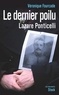 Véronique Fourcade - Le dernier poilu. Lazare Ponticelli.
