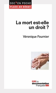 Véronique Fournier - La mort est-elle un droit ?.