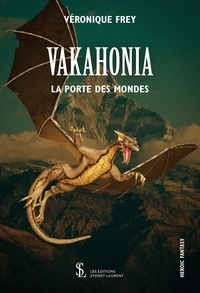 Ebooks suédois téléchargement gratuit Vakahonia  - La Porte des Mondes  (French Edition) 9791032631553