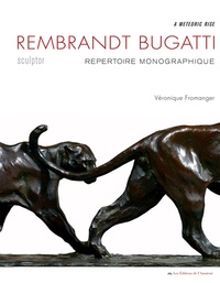 Véronique Fromanger - Rembrandt Bugatti, sculpteur.