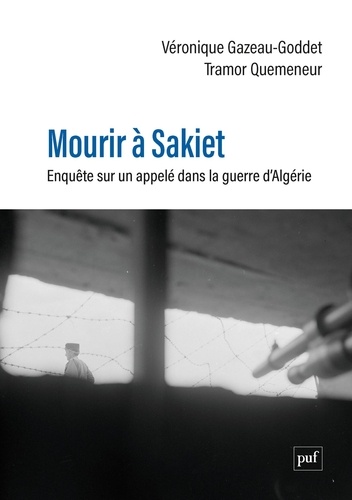 Mourir à Sakiet. Enquête sur un appelé dans la guerre d'Algérie