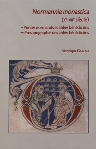 Véronique Gazeau - Normannia monastica (Xe-XIIe siècle) - Princes normands et abbés bénédictins ; Prosopographie des abbés bénédictins, 2 volumes.