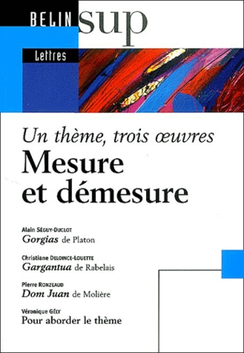 Véronique Gély et Pierre Ronzeaud - Mesure et démesure - Un thème, trois oeuvres.