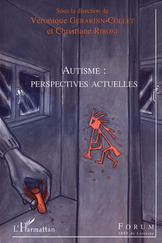 Véronique Gérardin-Collet - Autisme : Perspectives Actuelles.