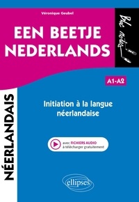 Véronique Geubel - Een beetje Nederlands A1-A2 - Initiation à la langue néerlandaise.