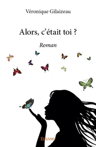 Alors, c'était toi ?