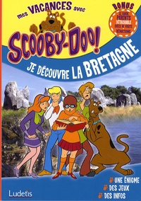 Véronique Grisseaux - Je découvre la Bretagne avec Scooby-Doo !.