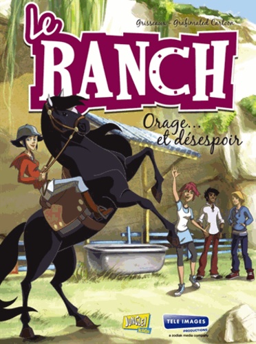 Le ranch Tome 1 Orage... et désespoir