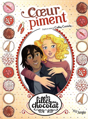 Les filles au chocolat Tome 10 Coeur piment