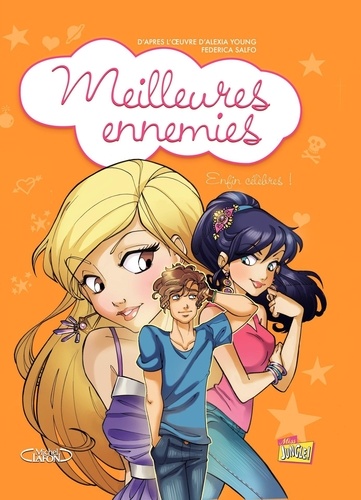 Meilleures ennemies Tome 3 Telle est la réalité