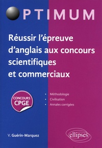 Véronique Guérin-Marquez - Réussir l'épreuve d'anglais aux concours scientifiques et commerciaux.