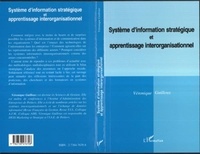 Véronique Guilloux - Système d'information stratégique et apprentissage interorganisationnel.
