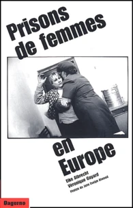 Prisons De Femmes En Europe. Rapport D'Observation Sur Les Conditions De Detention
