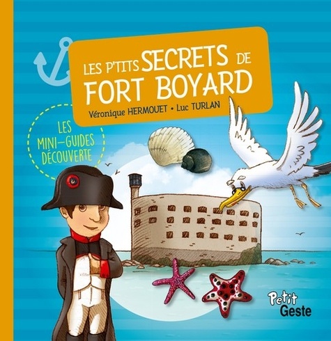 Véronique Hermouet et Luc Turlan - Les p'tits secrets de Fort Boyard.