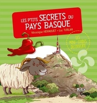 Véronique Hermouet et Luc Turlan - Les p'tits secrets du Pays Basque.