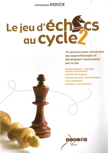 Véronique Houck - Le jeu d'échecs au cycle 2.