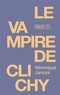 Véronique Janzyk - Le vampire de clichy.