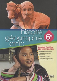 Véronique Julien et Caroline Fraysse - Histoire Géographie EMC 6e - Cahier d'activités.