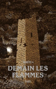 Demain les flammes, n° 4 - Babel