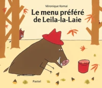 Le menu préféré de Leila-la-laie