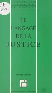 Véronique Lacomme - Le langage de la justice.