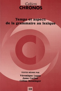 Véronique Lagae et Anne Carlier - Temps et aspect : de la grammaire au lexique.