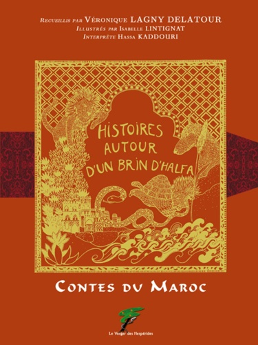 Histoires autour d'un brin d'halfa. Contes du Maroc