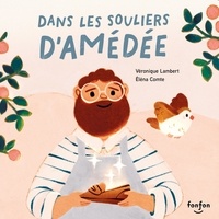 Véronique Lambert et Eléna Comte - Dans les souliers d'Amédée - Collection Fonfon audio.