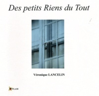 Véronique Lancelin - Des petits Riens du Tout.