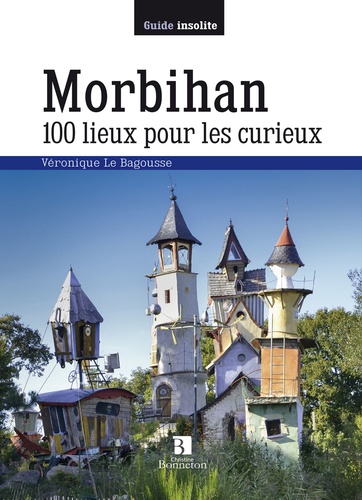 Véronique Le Bagousse - Morbihan - 100 lieux pour les curieux.