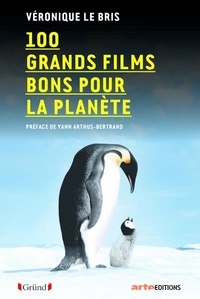 Véronique Le Bris - 100 grands films bons pour la planète.
