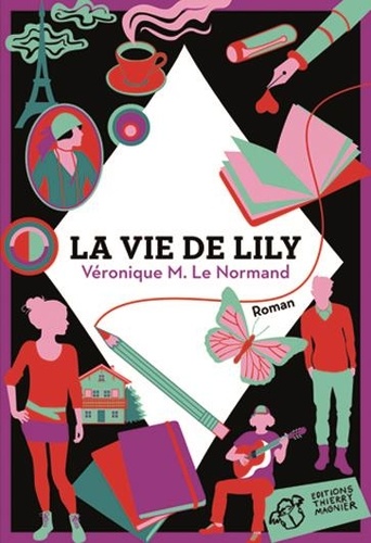 Véronique Le Normand - La vie de Lily.