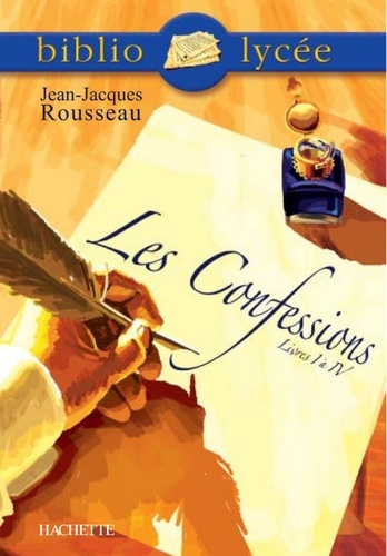 Bibliolycée - Les Confessions (Livres I à IV), Jean-Jacques Rousseau
