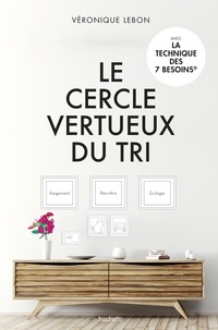 Véronique Lebon - Le cercle vertueux du tri - Rangement, Bien-être & Ecologie.