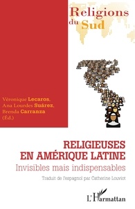 Véronique Lecaros et Ana Lourdes Suarez - Religieuses en Amérique latine - Invisibles mais indispensables.