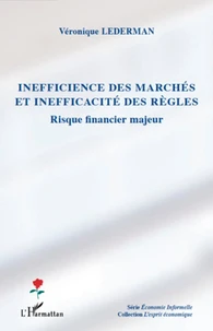 Inefficience des marchés et inefficacité des règles