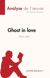 Ghost in love de Marc Levy (Analyse de l'oeuvre)