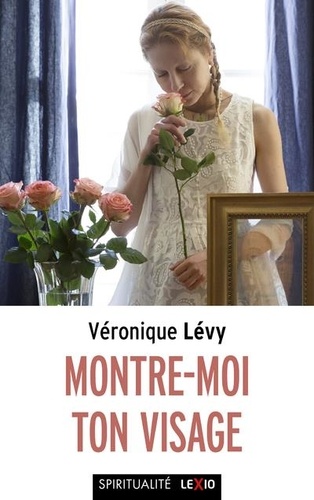 Montre-moi ton visage de Véronique Lévy - Poche - Livre - Decitre
