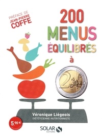Véronique Liégeois - 200 menus équilibrés à 2 euros.