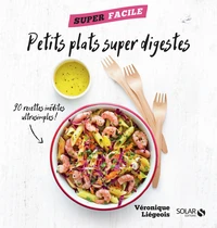 Petits plats super digestes