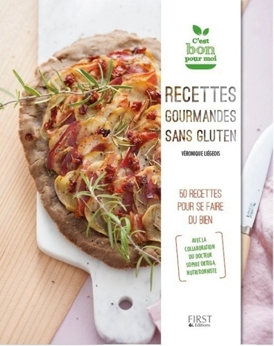 Recettes gourmandes sans gluten. 50 recettes pour se faire du bien