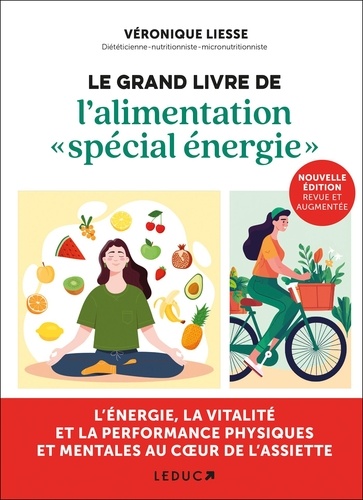 Le grand livre de l'alimentation "spécial énergie"  édition revue et augmentée