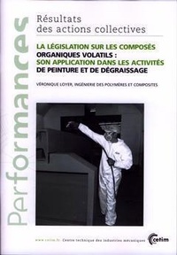Véronique Loyer - La législation sur les composés organiques volatils - son application dans les activités de peinture et de dégraissage.