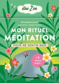 Véronique Luccioni et Perrine Honoré - Mon rituel méditation - Pour me sentir bien.