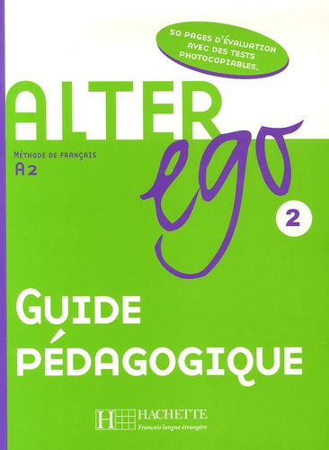 Véronique M. Kizirian et Marie-Françoise Né - Alter ego 2 - Guide pédagogique.