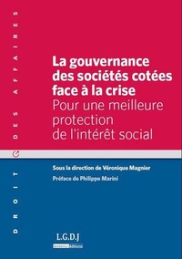 Véronique Magnier - La gouvernance des sociétés cotées face à la crise - Pour une meilleure protection de l'intérêt social.
