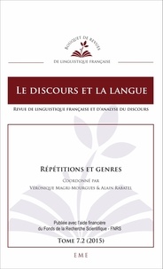 Véronique Magri-Mourgues et Alain Rabatel - Le discours et la langue N° 7.2/2015 : Répétitions et genres.