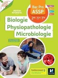 Véronique Maillet - Biologie Physiopathologie Microbiologie Bac Pro ASSP 2de 1re Tle Réussite ASSP.