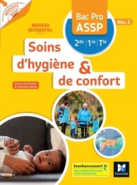 Véronique Maillet - Soins d'hygiène et de confort 2de/1re/Tle Bac Pro ASSP.